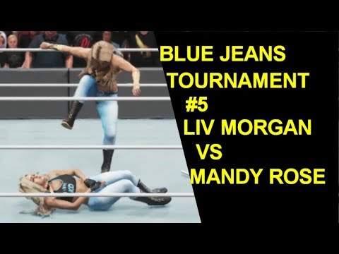 WWE 2K19 Blue Jeans Tournament #5 - Liv Morgan vs Mandy Rose