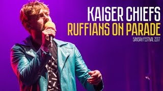 Kaiser Chiefs - Ruffians On Parade @ Sansan Festival 2017 (Directo) - Indiescretos