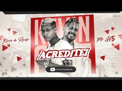 🔵 KEVIN DO RECIFE & MC G15 - ACREDITEI - REMIX BREGA FUNK