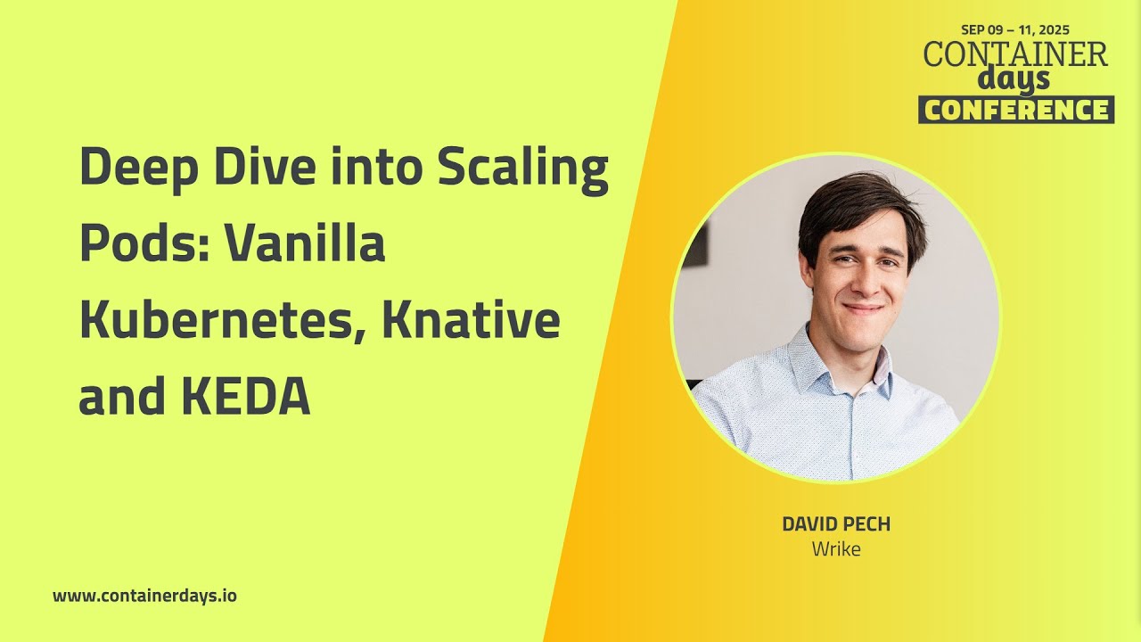 Deep Dive into Scaling Pods: Vanilla Kubernetes, Knative and KEDA - David Pech