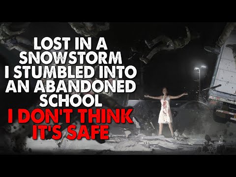 "Lost in a snowstorm, I stumbled into an abandoned school. I don't think it's safe" Creepypasta