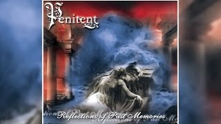 Penitent "Reflections of past memories"  2.001 - Full album + bonus track