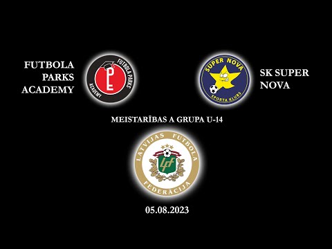 Futbola Parks Academy - SK Super Nova | 05.08.2023 | U14 MEISTARĪBAS A GRUPA