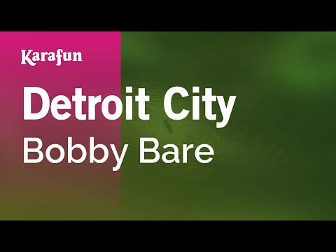 Detroit City - Bobby Bare | Karaoke Version | KaraFun