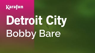 Karaoke Detroit City - Bobby Bare *