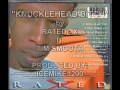 KNUCKLEHEAD BITCH By RATED X Ft TIM SMOOTH PRODUCED BY ICEMIKE1200