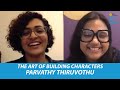 Parvathy Thiruvothu | The Art of Building Characters | Dial M For Films