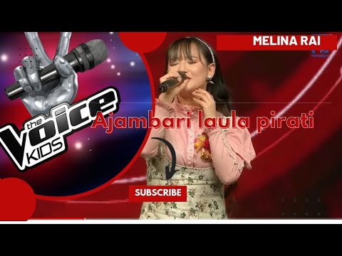 The voice of kids Ajambari laula pirati by melina rai#melinarai #thevoicekids