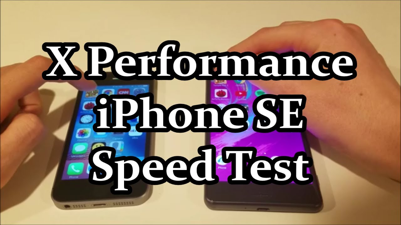 Sony Xperia X Performance vs Apple iPhone SE Speed Test