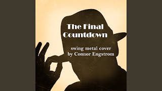 The Final Countdown (Swing Metal Cover)
