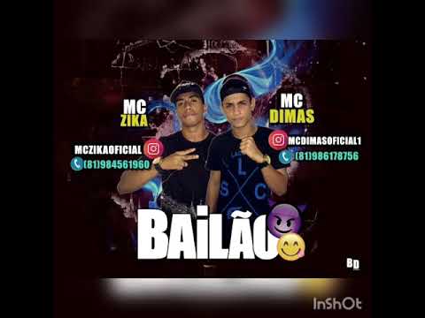 MC ZIKA E MC DYMAZ - BAILÃO (PROD.POP NA BATIDA)