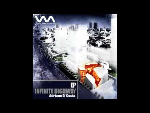 Adriano D'Costa - Infinite Highway (Original Mix)