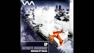 Adriano D'Costa - Infinite Highway (Original Mix)
