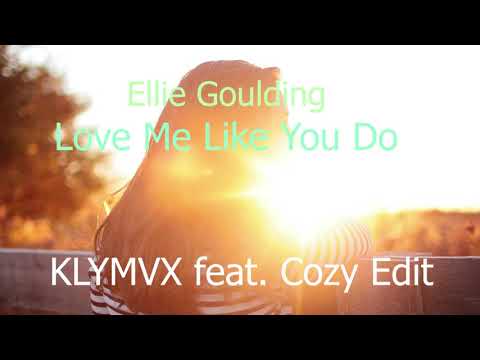 Ellie Goulding   Love Me Like You Do KLYMVX feat  Cozy Edit