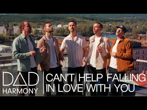 DAD Harmony - Cant help falling in love