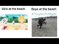 Girls at the beach Vs Boys at the beach