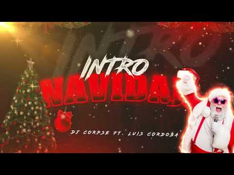 Open  Feliz Navidad - Intro Arcangel (Perreo) FT.  Luis Cordoba - [CORPSE EDIT 2K23]