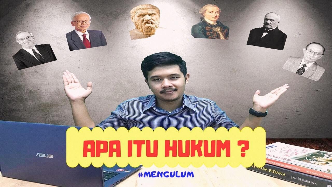 PENGERTIAN HUKUM MENURUT PARA AHLI | #MENGULUM