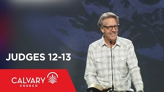 Judges 12-13 - Skip Heitzig