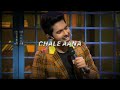 Chale Aana Whatsapp Status Armaan Malik On Kapil Sharma Show Status Dairy