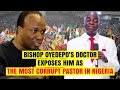 Bishop Oyedepo's Doctor Exposes Him As The Most Corrupt Pastor In Nigeria