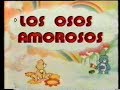 Los Osos Amorosos 1985 Castellano 4 Episodios