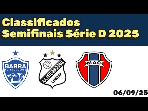 Tabela da Série D 2025. Classificados Semifinais Série D 06/09/25 Serie D