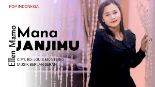 Download lagu MANA JANJIMU || Ellen Mamo || Cipt.RD.LOUIS MONTEIRO ||   mp3