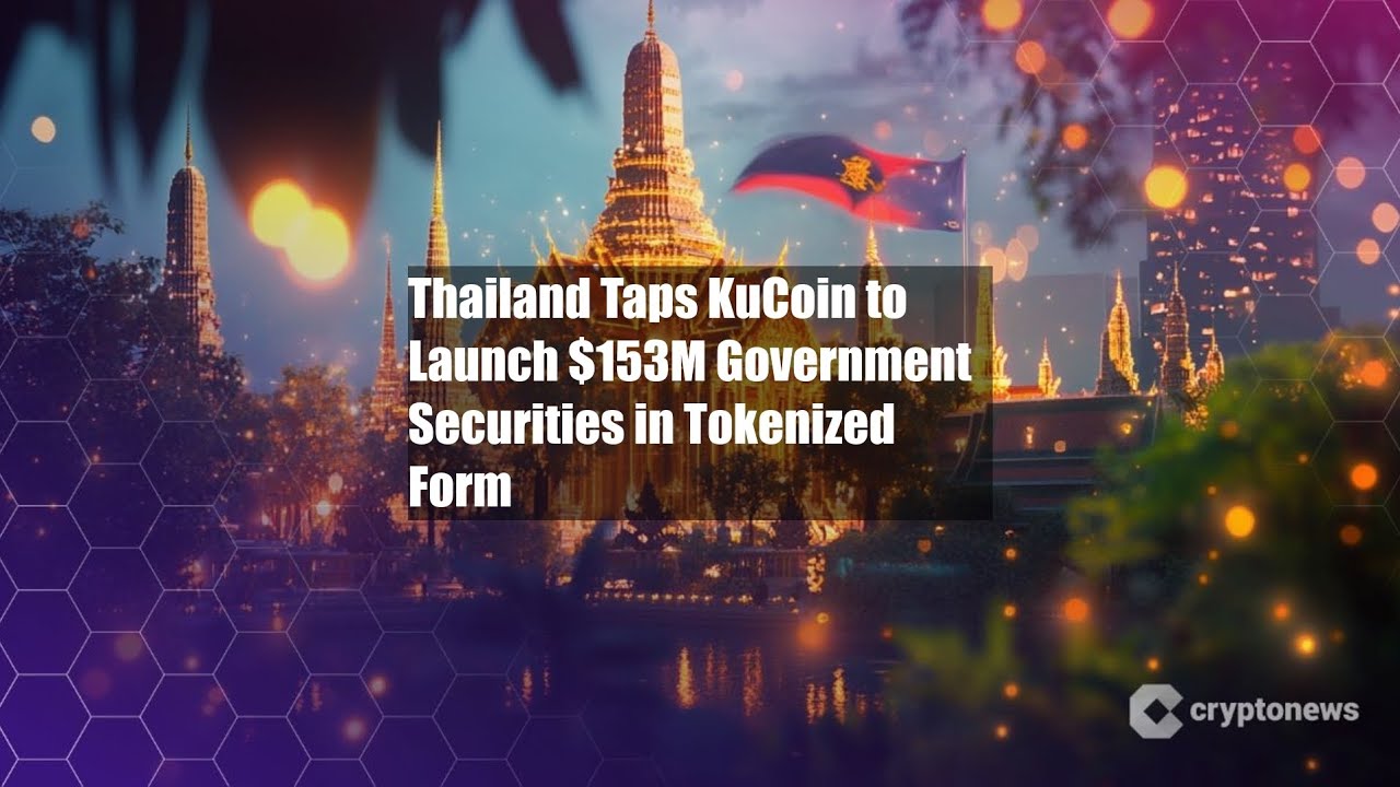 Thailand Launches World's First Publicly Offered Tokenized Government Bonds