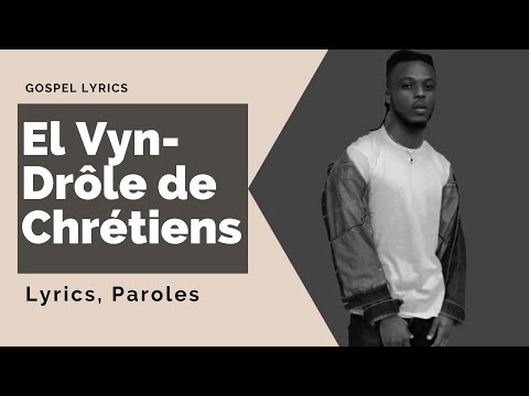 El Vyn - Drôle de chrétiens (Paroles)