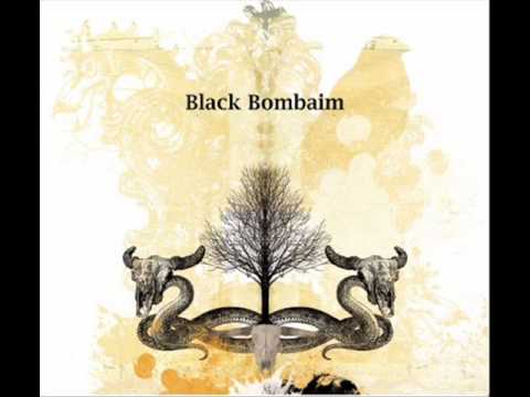 Black Bombaim - Your Sister Morphine Won't Get You Home
