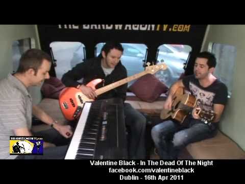 Valentine Black - In The Dead Of The Night - Dublin - The Band Wagon Tv - 16th Apr 2011