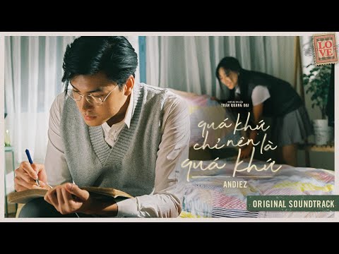 Quá Khứ Chỉ Nên Là Quá Khứ (OST) - Andiez (Official MV)