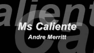 Ms Caliente  Andre Merritt