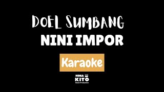 Doel Sumbang - Nini Impor (Karaoke No vocal)