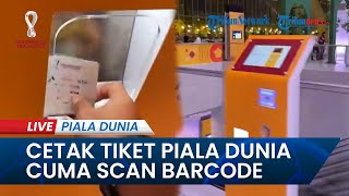 PIALA DUNIA 2022: Mudahnya Cetak Tiket Pertandingan Piala Dunia di Qatar, Cuma Cukup Scan Barcode
