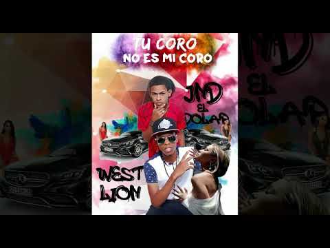 Tu coro no es mi coro - West Lion & JND el Dollar × B-one prod.
