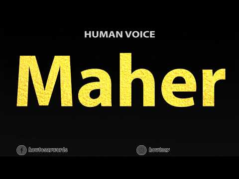 How To Pronounce Maher