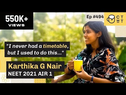 CTwT E494 - NEET Topper Karthika G Nair AIR 1 2021 | AIIMS Delhi