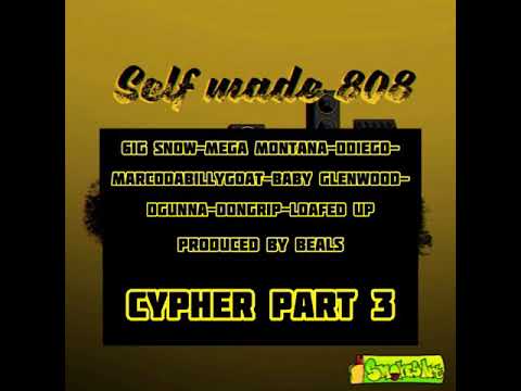 Selfmade 808 Cypher part 3 (Prod. By Beals)