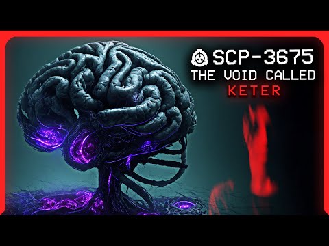 SCP-3675 │ The Void Called │ Keter │ Mind Affecting/K-Class Scenario SCP