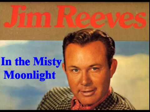 Jim Reeves - In The Misty Moonlight