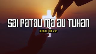 Download lagu BE 730 - Sai Patau Ma Au Tuhan (Lagu Rohani Batak Buku Ende HKBP) | DRN  mp3