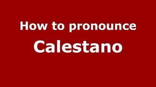 How to pronounce Calestano