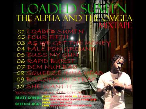 RUSTY GOVERN  - LOADED SUMTN (THE ALPHA AND THE OMEGA) MIXTAPE - (PREVIEW)