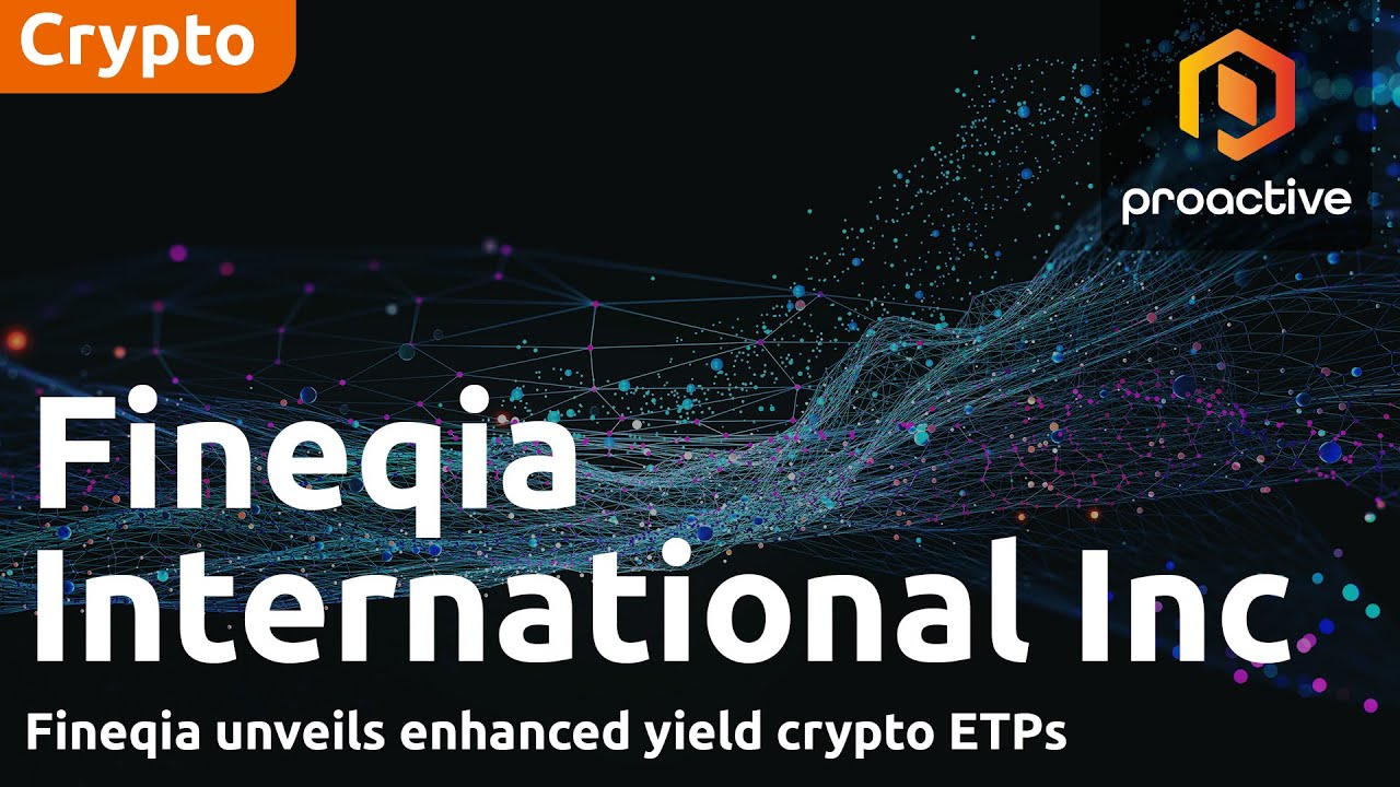 Fineqia unveils enhanced yield crypto ETPs - P1