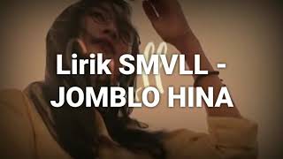 Download lagu Jomblo Hina - SMVLL (lirik)_LIRIK mp3