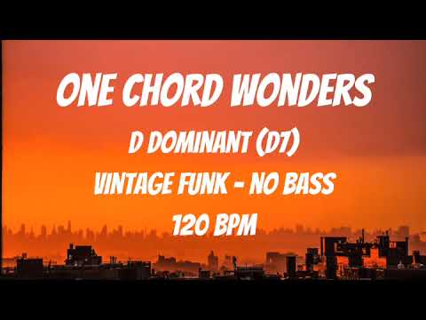 One Chord Wonders (D7) Backing Track | No Bass | Vintage Funk Groove | 120 BPM