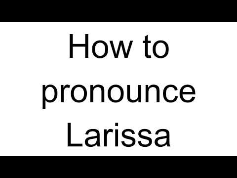 How to Pronounce Larissa (Russian)