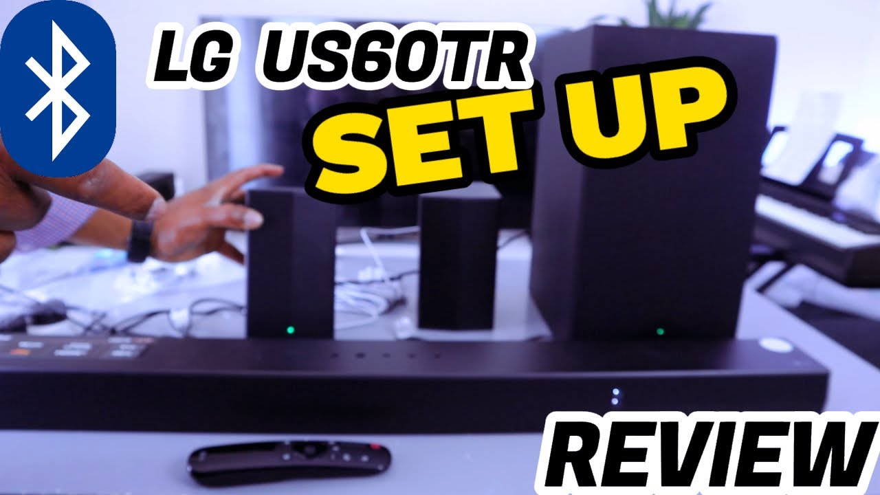 LG  US60TR SETUP  REVIEW | LG US60TR 5.1 Wireless Sound Bar Captivating Sound all Around